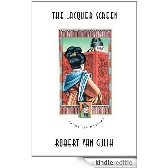 The Lacquer Screen: A Chinese Detective Story (Judge Dee Mystery) [Kindle-editie]