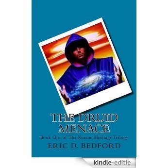 The Druid Menace (The Kuscan Heritage Book 1) (English Edition) [Kindle-editie]