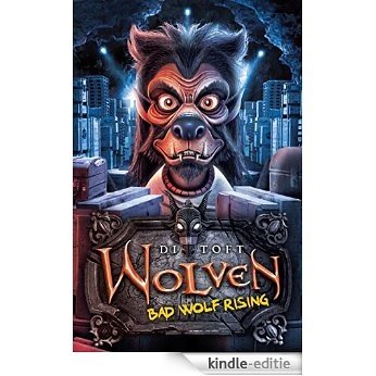 Wolven 3: Wolven: Bad Wolf Rising [Kindle-editie]