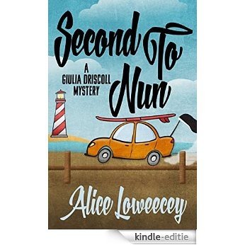 Second To Nun (A Giulia Driscoll Mystery Book 2) (English Edition) [Kindle-editie]