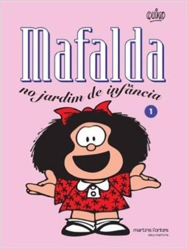 Mafalda - No Jardim de Infância - Volume 1