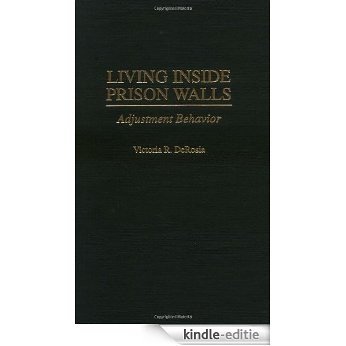 Living Inside Prison Walls: Adjustment Behavior [Kindle-editie]