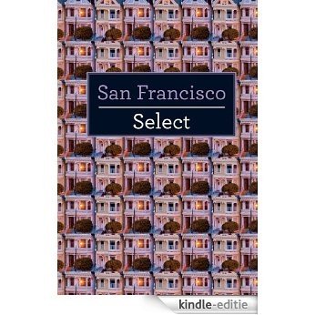 San Francisco Select (Insight Select Guides) [Kindle-editie]