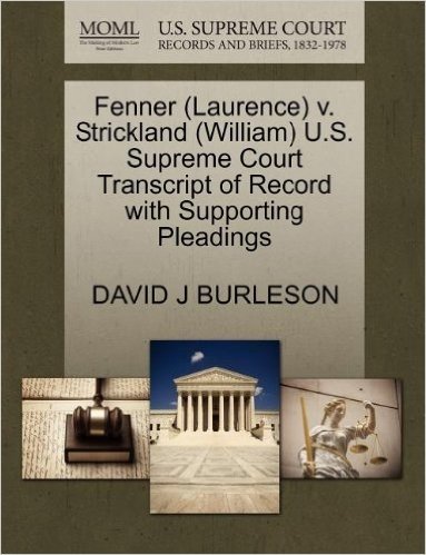 Fenner (Laurence) V. Strickland (William) U.S. Supreme Court Transcript of Record with Supporting Pleadings