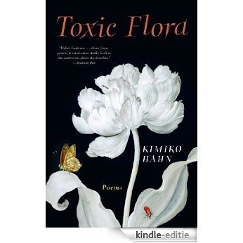 Toxic Flora: Poems [Kindle-editie]