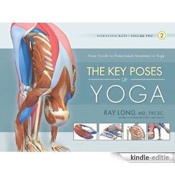 The Key Poses of Yoga: Scientific Keys, Volume II (English Edition) [Kindle-editie]