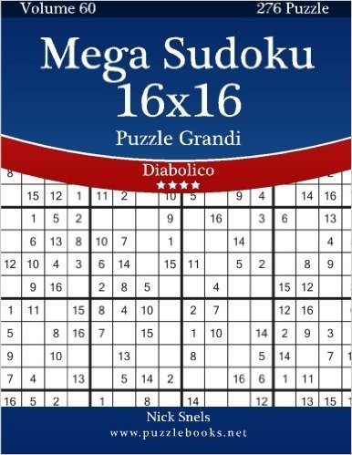 Mega Sudoku 16x16 Puzzle Grandi - Diabolico - Volume 60 - 276 Puzzle