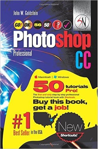 Photoshop CC Professional 56 (Macintosh/Windows): Buy This Book, Get a Job!
