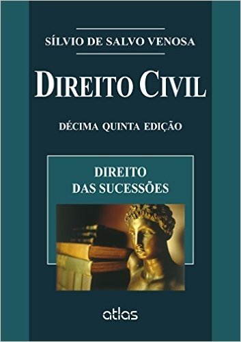 Direito Civil. Direito das Sucessões - Volume 7. Coleção Direito Civil
