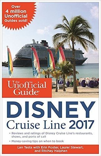 The Unofficial Guide to Disney Cruise Line 2017 baixar