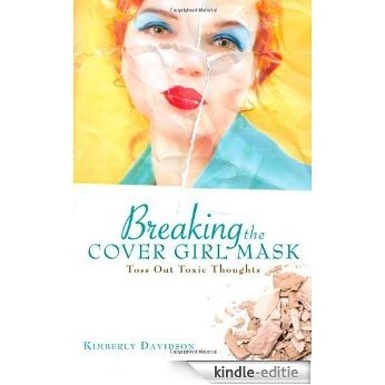 Breaking the Cover Girl Mask [Kindle-editie]