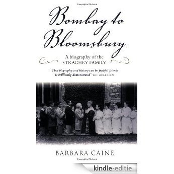 Bombay to Bloomsbury: A Biography of the Strachey Family [Kindle-editie]