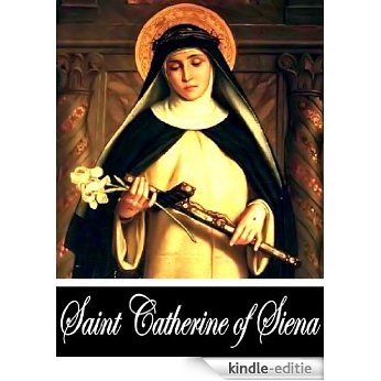 The Dialogue of Catherine of Siena, A New and Abridged Edition (With Active Table of Contents) (English Edition) [Kindle-editie]