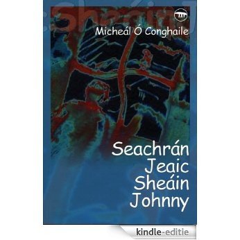 Seachrán Jeaic Sheáin Johnny [Kindle-editie]
