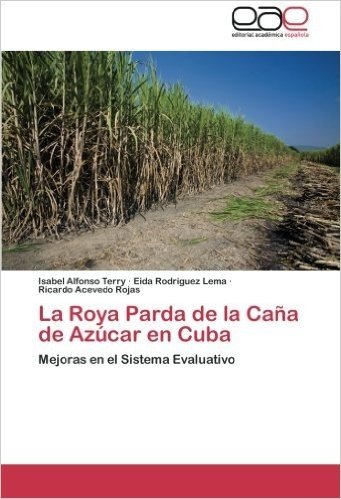 La Roya Parda de La Cana de Azucar En Cuba