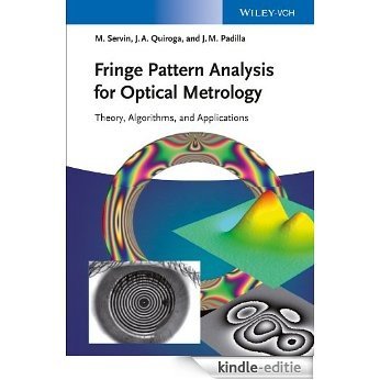 Fringe Pattern Analysis for Optical Metrology: Theory, Algorithms, and Applications [Kindle-editie]