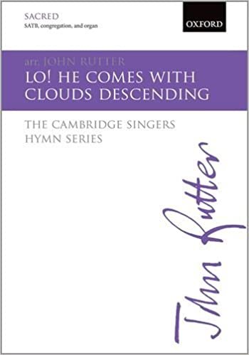 Lo! he comes with clouds descending (The Cambridge Singers Hymn Series)