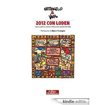 2012 con loden: Tecnici, politici, zombie e Maya nelle vignette del Fatto [Kindle-editie]