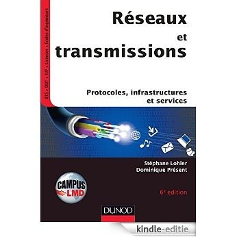 Réseaux et transmissions - 6e ed : Protocoles, infrastructures et services (INFO SUP) (French Edition) [Print Replica] [Kindle-editie]