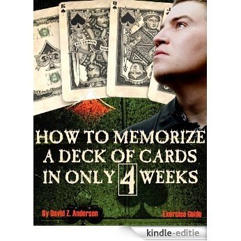 How to memorize a deck of cards in 4 weeks.: Exercise Guide (English Edition) [Kindle-editie]