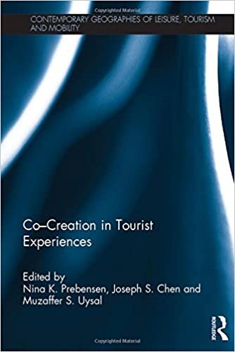 indir Co - Creation in Tourist Experiences (Contemporary Geographies of Leisure, Tourism and Mobility, Band 67)
