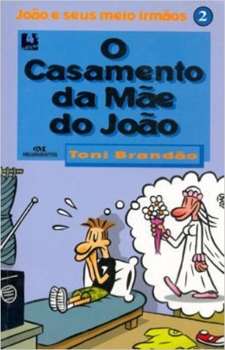 O Casamento Da Mae Do João - Volume 2