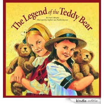 The Legend of the Teddy Bear (Myths, Legends, Fairy and Folktales) [Kindle-editie]