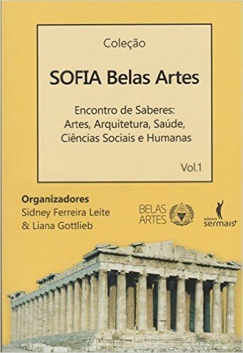 SOFIA Belas Artes. Encontro de Saberes - Artes, Arquitetura, Saúde, Ciências Sociais e Humanas