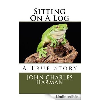 Sitting on a Log (English Edition) [Kindle-editie]