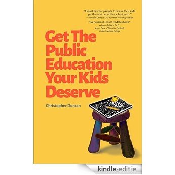Get The Public Education Your Kids Deserve (English Edition) [Kindle-editie]