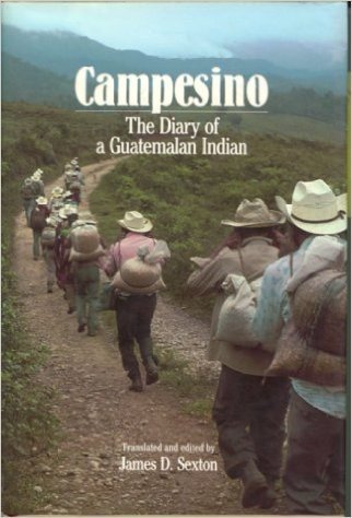 Campesino: The Diary of a Guatemalan Indian