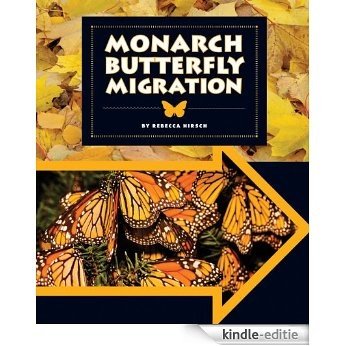 Monarch Butterfly Migration (Animal Migrations) [Kindle-editie]