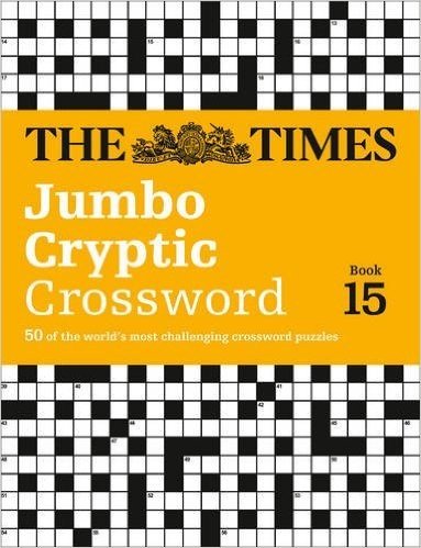 The Times Jumbo Cryptic Crossword, Book 15: The World's Most Challenging Cryptic Crossword