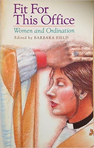 Fit for This Office: Women and Ordination