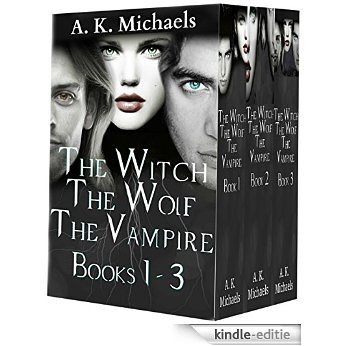 The Witch, The Wolf and The Vampire Series Boxed Set: Grab all three books in this best selling Paranormal Romance Series! (English Edition) [Kindle-editie]