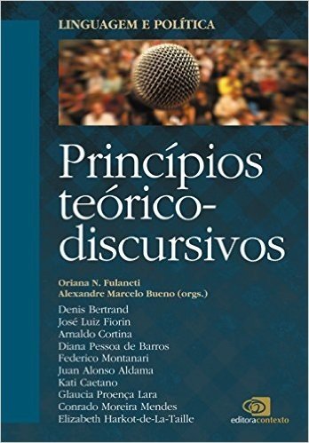 Linguagem e Política. Princípios Teórico-Discursivos - Volume 1