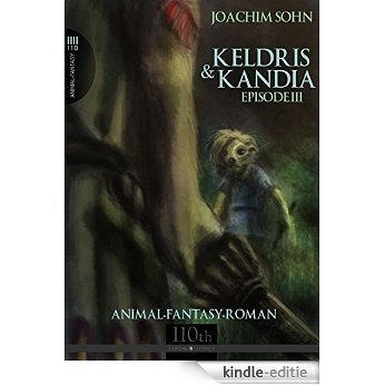 Keldris & Kandia #3: Episode 3 (German Edition) [Kindle-editie]