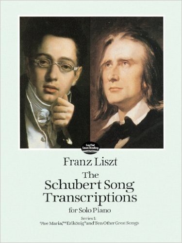 The Schubert Song Transcriptions for Solo Piano/Series I: "Ave Maria," "Erlkonig" and Ten Other Great Songs (Dover Music for Piano)