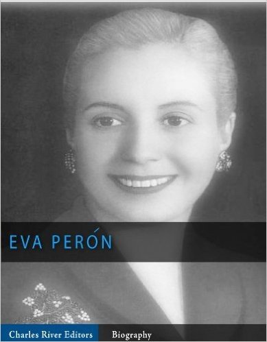 Evita: The Legacy and Mythology of Eva Peron (English Edition)