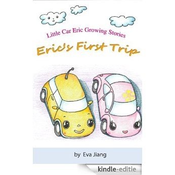 Eric's First Trip (Little Car Eric's Growing Stories) (English Edition) [Kindle-editie]