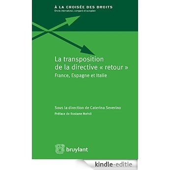 La transposition de la "directive retour": France, Espagne et Italie (À la croisée des droits t. 13) (French Edition) [Kindle-editie] beoordelingen