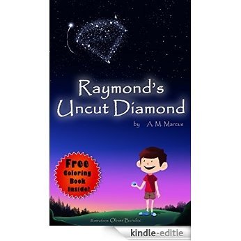 Children's Book: Raymond's Uncut Diamond: (Children's Picture Book On Self Esteem and Self Confidence) (Free Coloring Book Inside!) (Raising Confident Kids Books) (English Edition) [Kindle-editie]