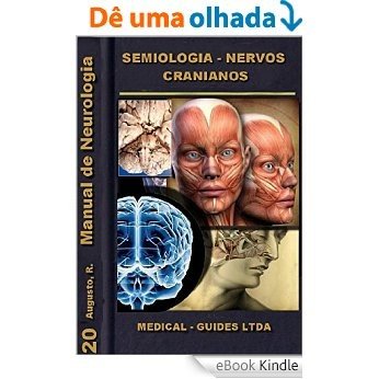 Manual de Neurologia: Semiologia dos Pares Cranianos (Manuais Médicos Livro 3) [eBook Kindle]