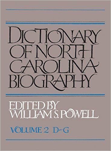 Dictionary of North Carolina Biography: Vol. 2, D-G