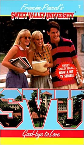 Good-Bye to Love (Sweet Valley University(R), Band 7)