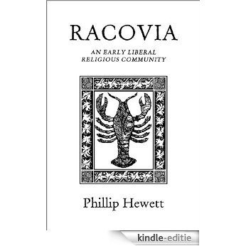 Racovia: An Early Liberal Religious Community (English Edition) [Kindle-editie]