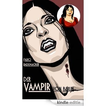 Der Vampir von Berlin (Ein Lisa Becker Krimi 3) (German Edition) [Kindle-editie] beoordelingen