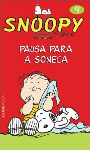 Snoopy 9. Pausa Para A Soneca - Coleção L&PM Pocket