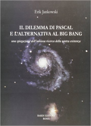 Il dilemma di Pascal e l'alternativa al big bang
