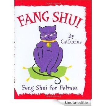 Fang Shui: Feng Shui for Felines (Mini Book) (Charming Petites) [Kindle-editie]